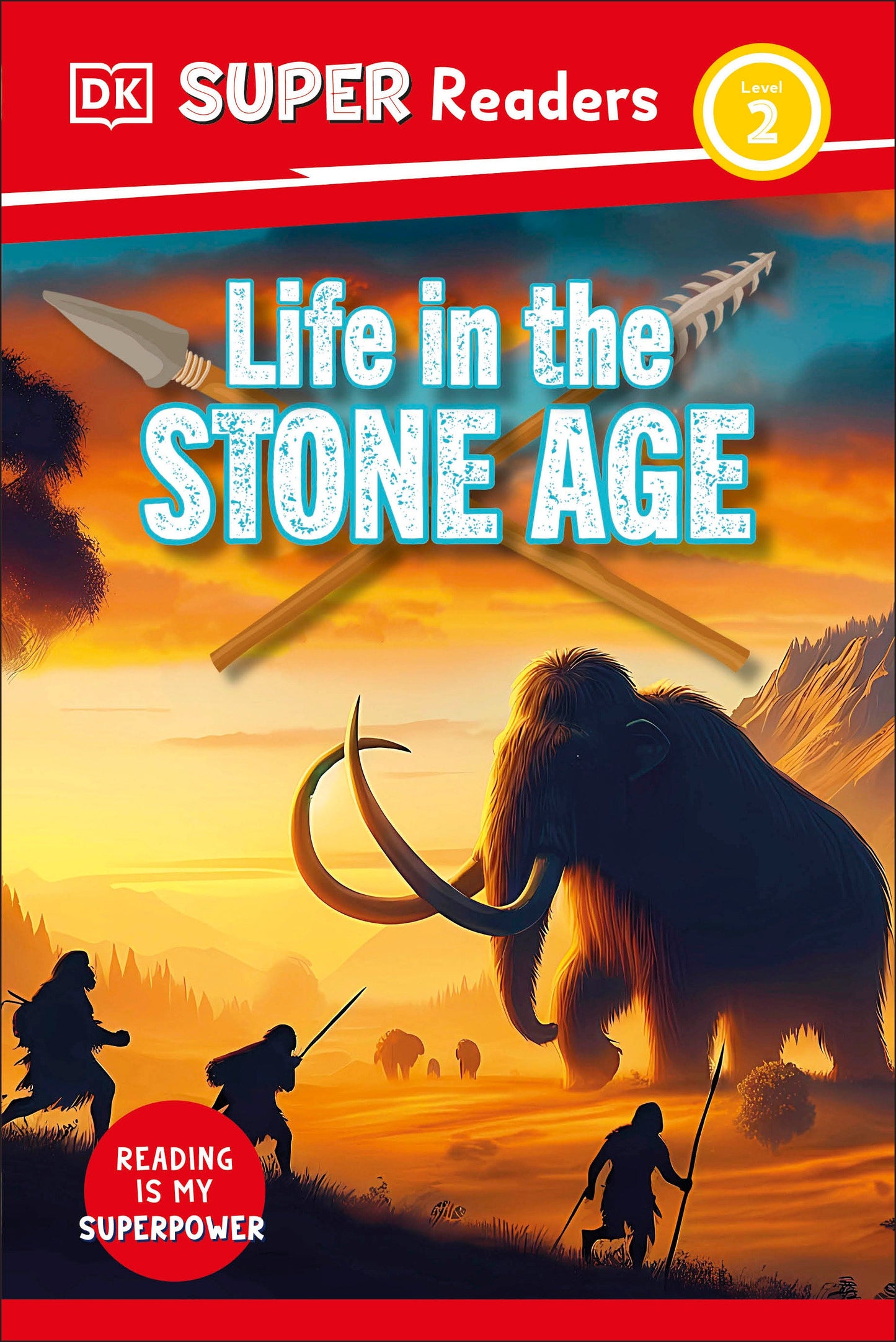 DK Super Readers Level 2 Life in the Stone Age (DK Super Readers)