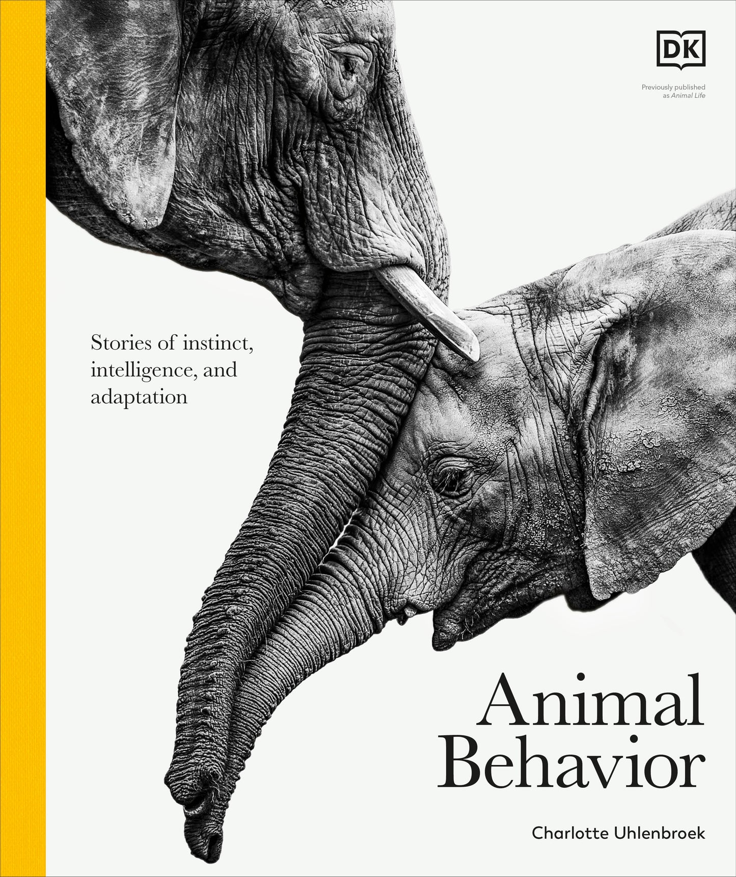 Animal Behavior - Stories of Instinct, Intelligence, and Adaptation (DK Definitive Visual Encyclopedias)