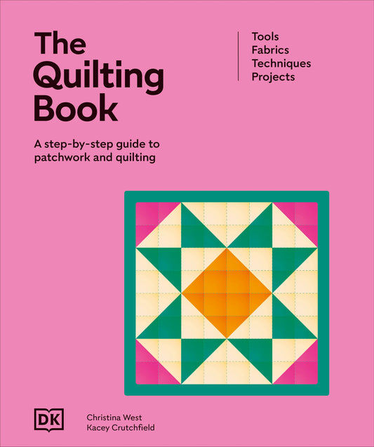 The Quilting Book - A Step-By-Step Guide to Patchwork and Quilting