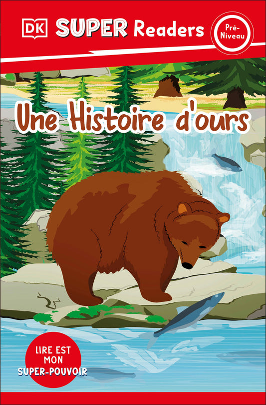 DK Super Readers Pre-level French Translation A Bear's Tale - Une Histoire d'ours (DK Super Readers)