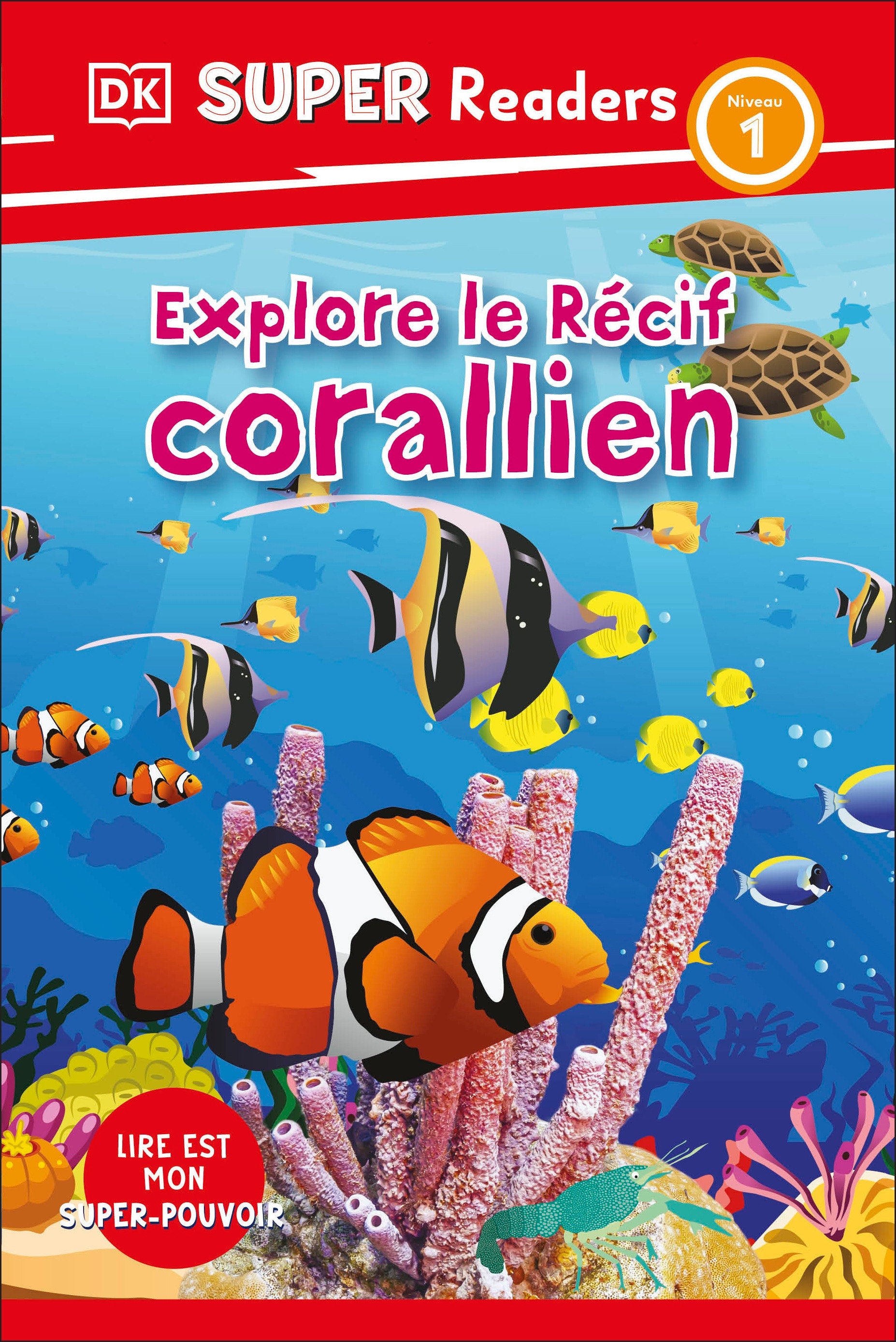 DK Super Readers Level 1 French Translation Explore the Coral Reef - Explore le Récif corallien (DK Super Readers)
