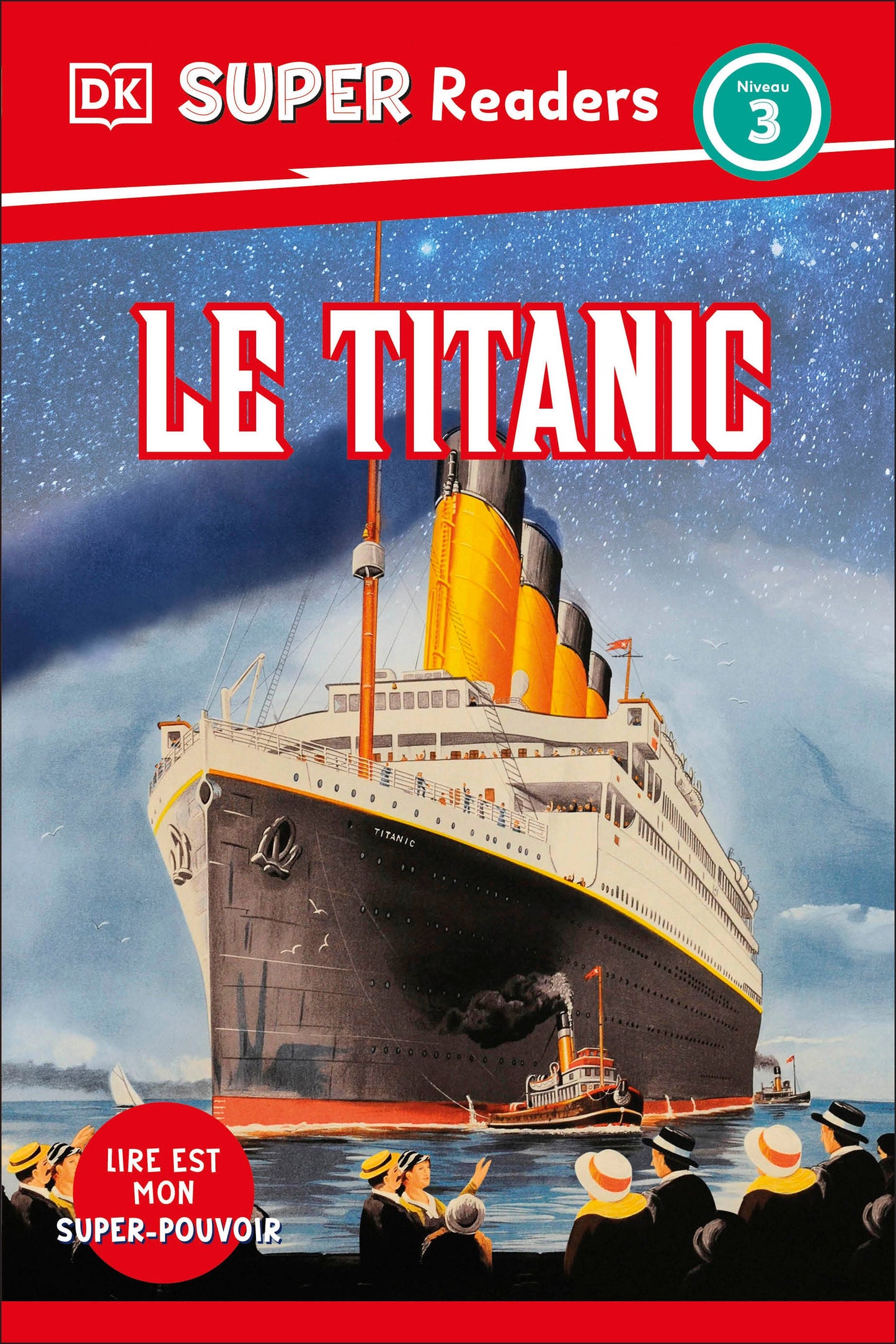 DK Super Readers Level 3 French Translation Titanic - Le Titanic (DK Super Readers)