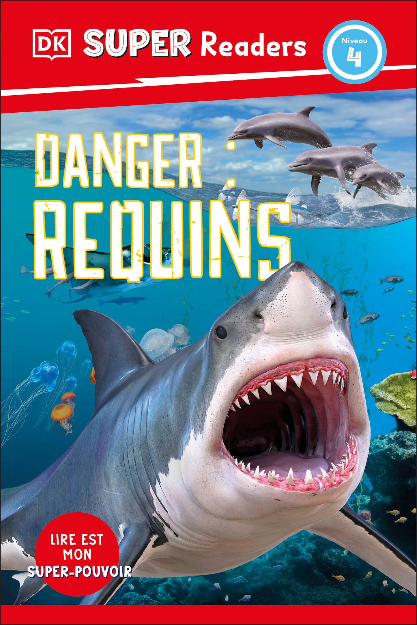 DK Super Readers Level 4 French Translation Shark Attack - Danger : Requins (DK Super Readers)