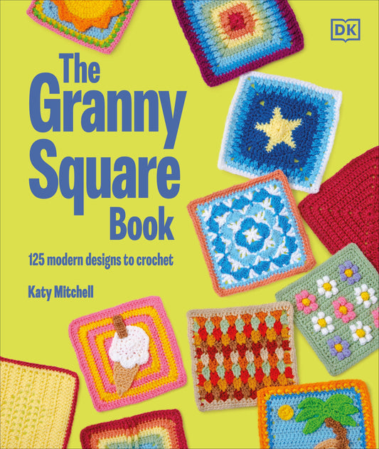 The Granny Square Book - 125 Modern Designs to Crochet