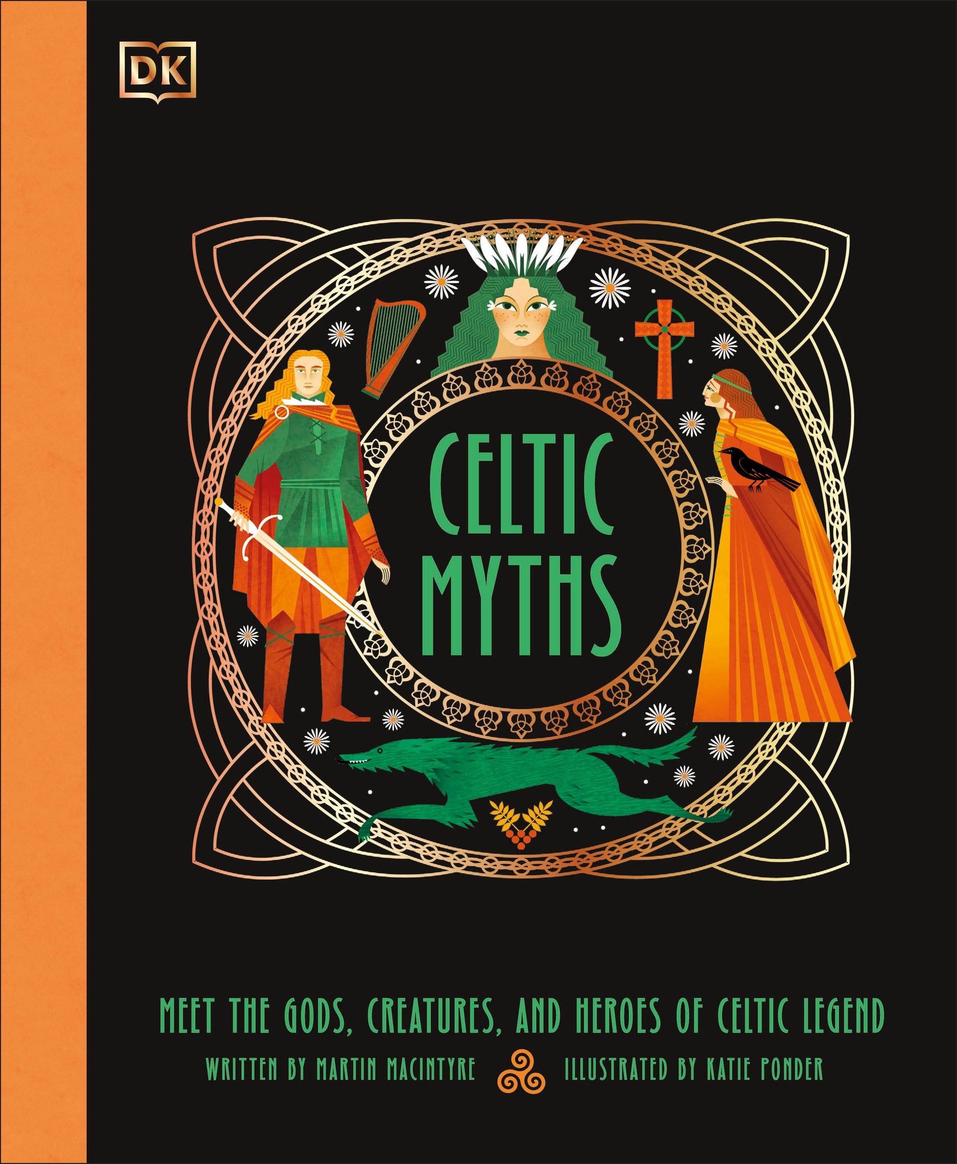 Celtic Myths - Meet the God, Creatures, and Heroes of Celtic Legend (Ancient Myths)
