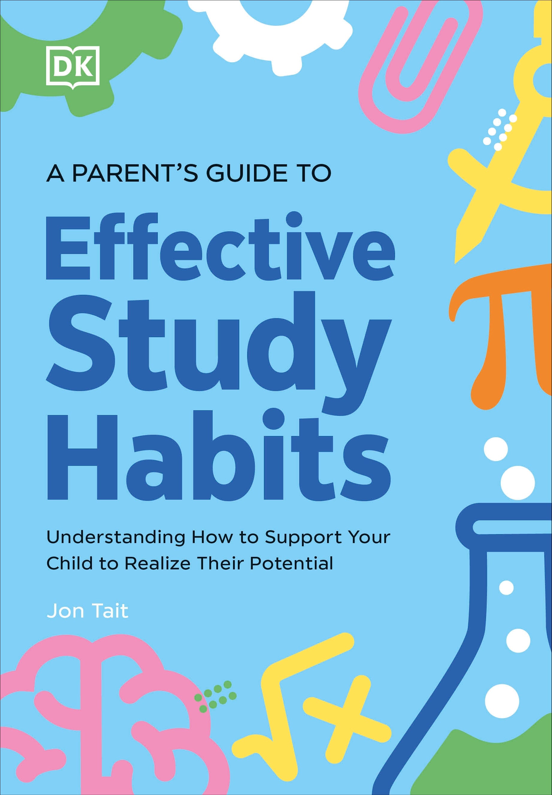 A Parent's Guide to Effective Study Habits - Understanding How to Support Your Child to Realise Their Potential