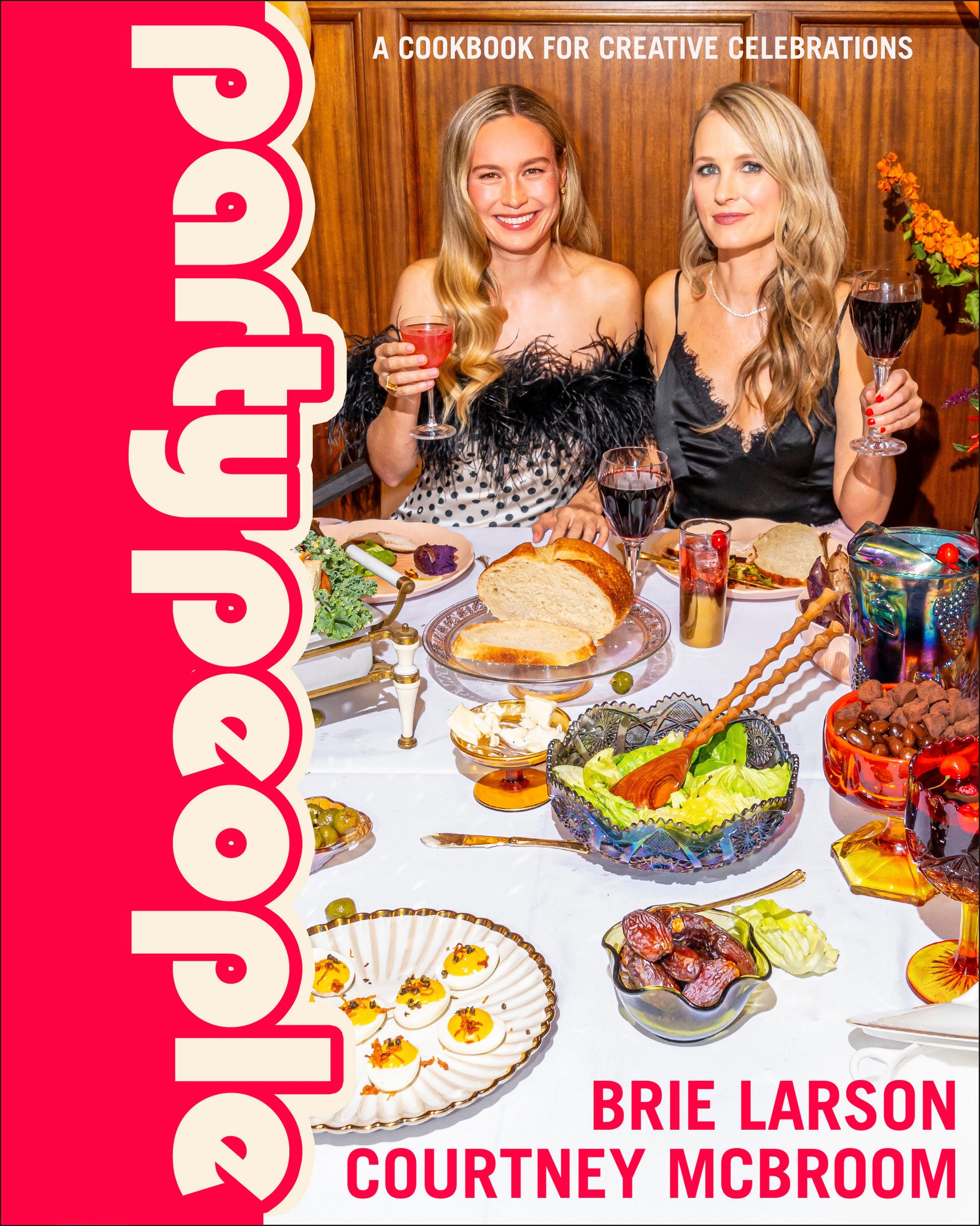 Party People - A Cookbook for Creative Celebrations