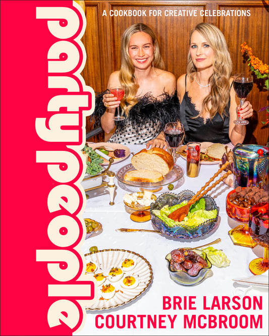 Party People - A Cookbook for Creative Celebrations