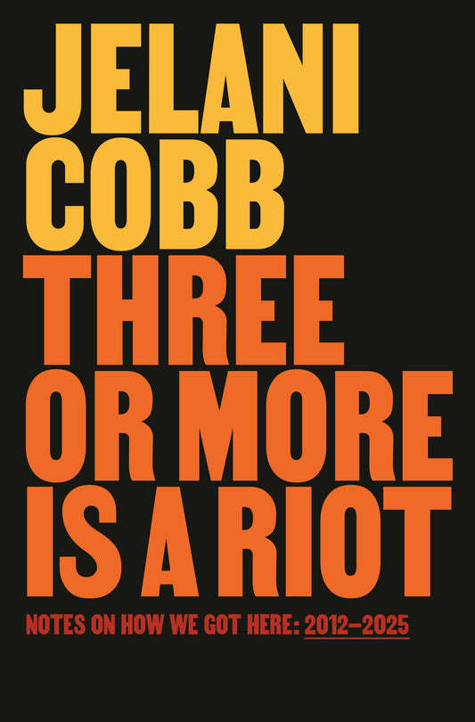 Three or More Is a Riot - Notes on How We Got Here: 2012-2025