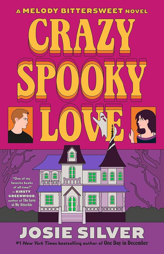 Crazy Spooky Love: A Melody Bittersweet Novel by Josie Silver