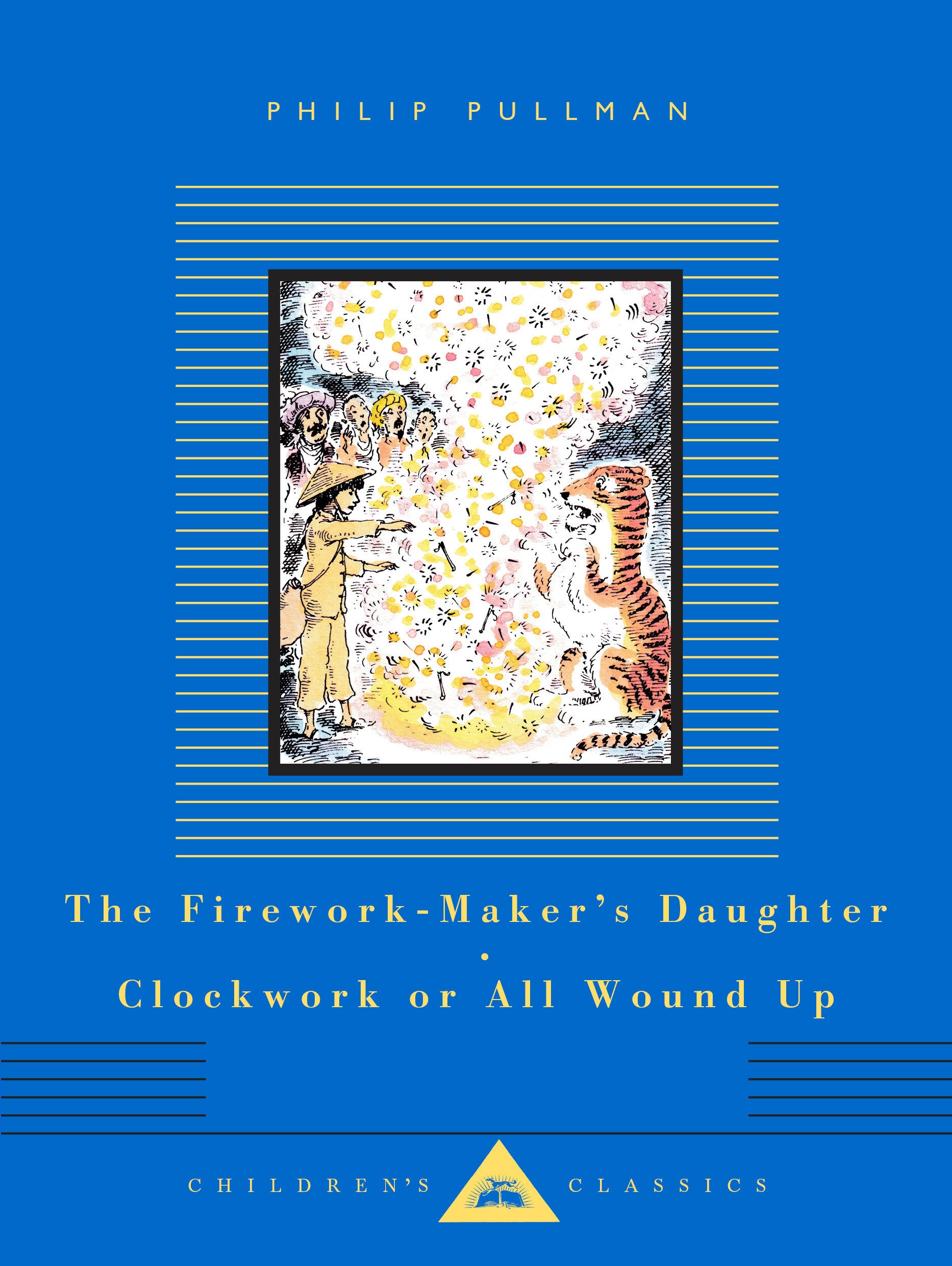 The Firework-Maker's Daughter; Clockwork or All Wound Up - Two Tales (Everyman's Library Children's Classics Series)