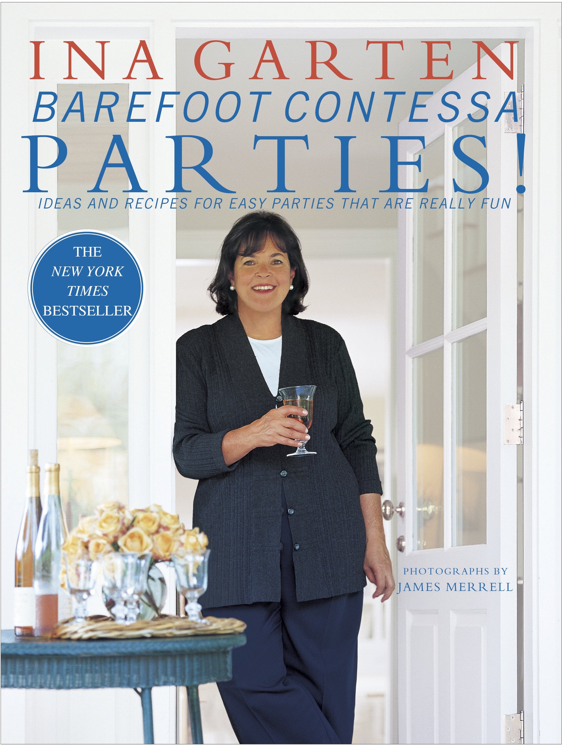 Barefoot Contessa Parties! - Ideas and Recipes for Easy Parties That Are Really Fun: A Cookbook