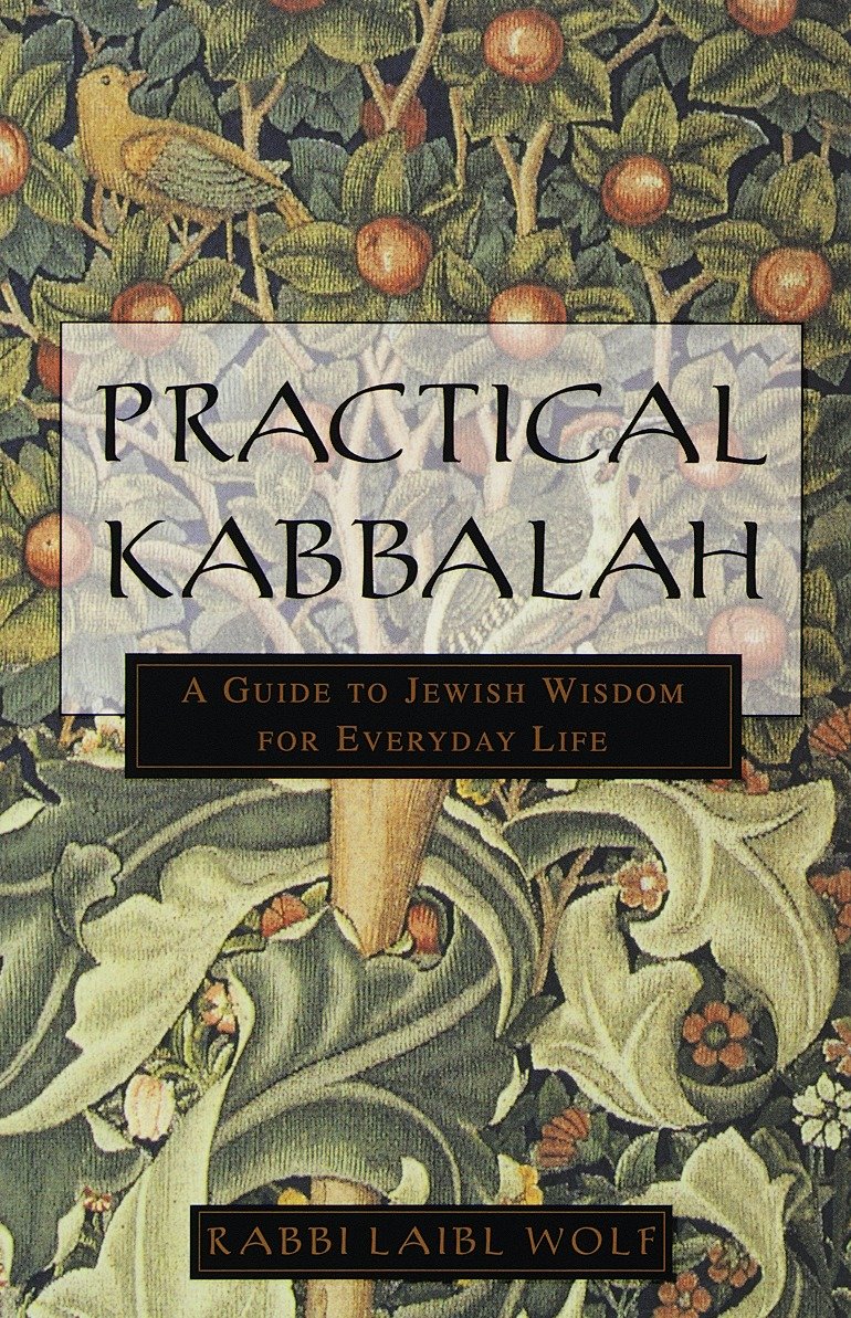Practical Kabbalah - A Guide to Jewish Wisdom for Everyday Life