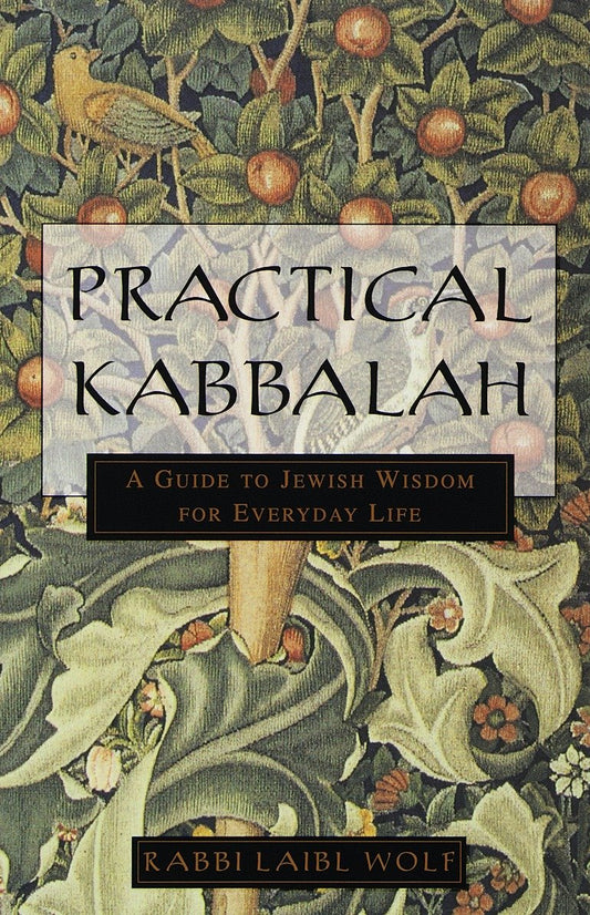 Practical Kabbalah - A Guide to Jewish Wisdom for Everyday Life