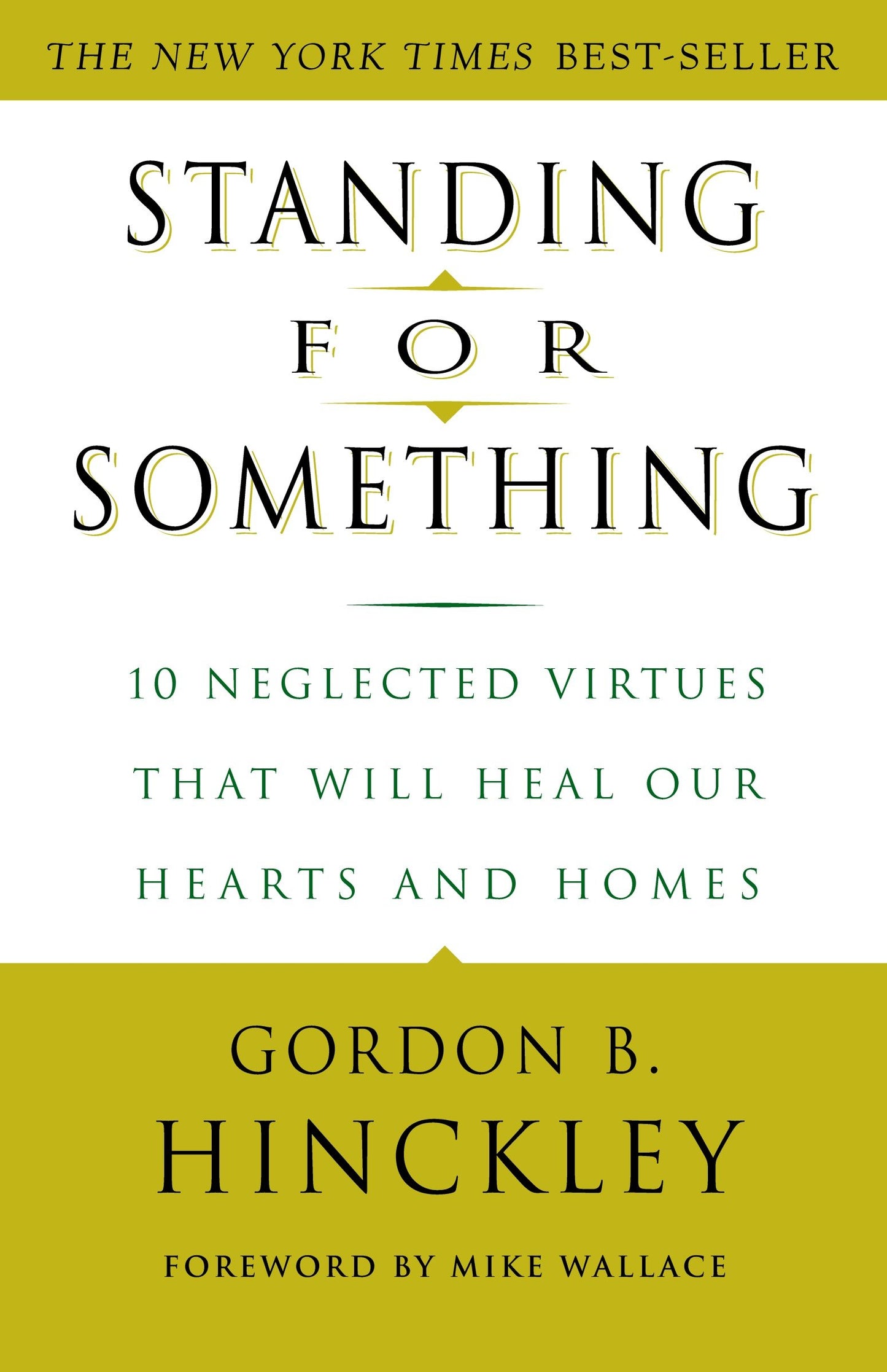 Standing for Something - 10 Neglected Virtues That Will Heal Our Hearts and Homes