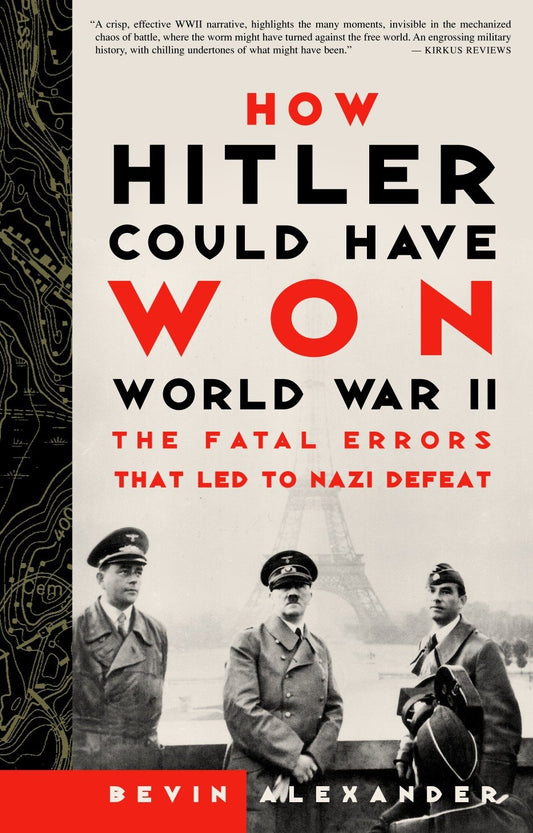 How Hitler Could Have Won World War II - The Fatal Errors That Led to Nazi Defeat