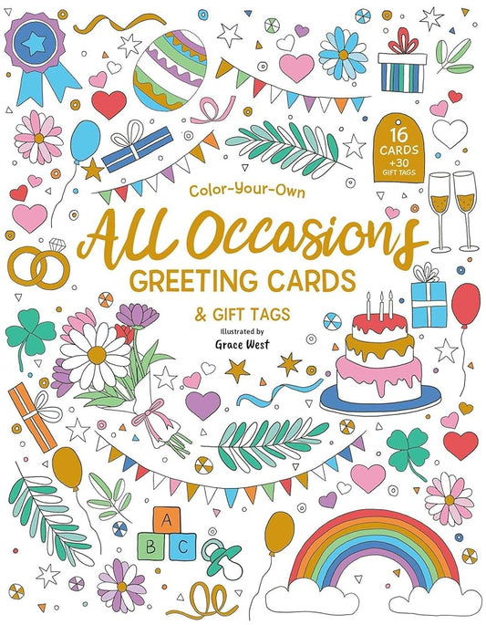Color-Your-Own All Occasions Greeting Cards: 16 Cards and 30 Gift Tags by Grace West