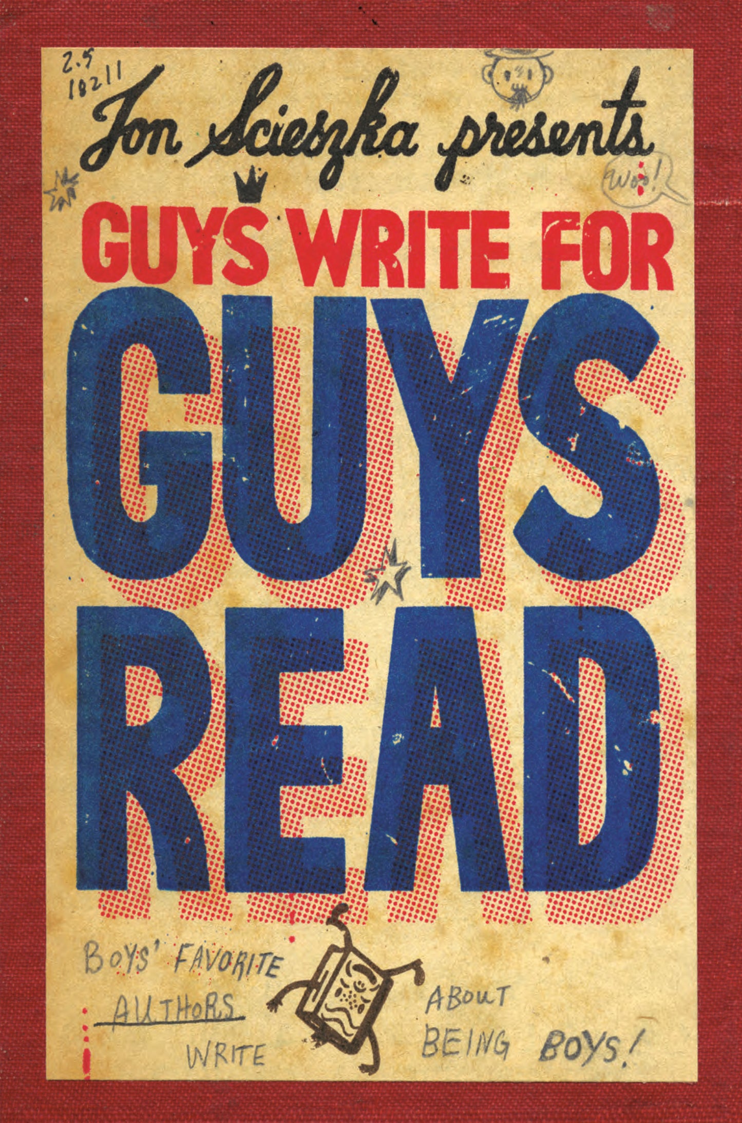 Guys Write for Guys Read - Boys' Favorite Authors Write About Being Boys