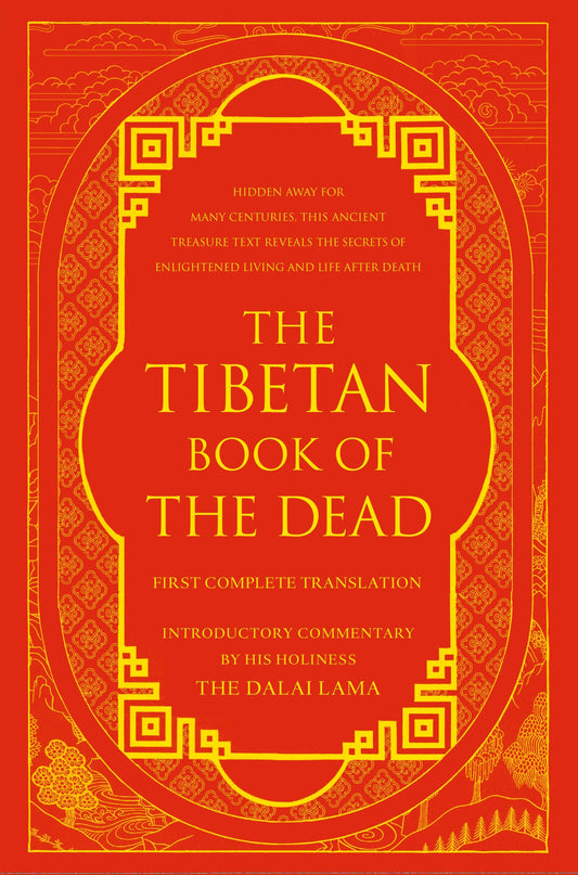 The Tibetan Book of the Dead - First Complete Translation