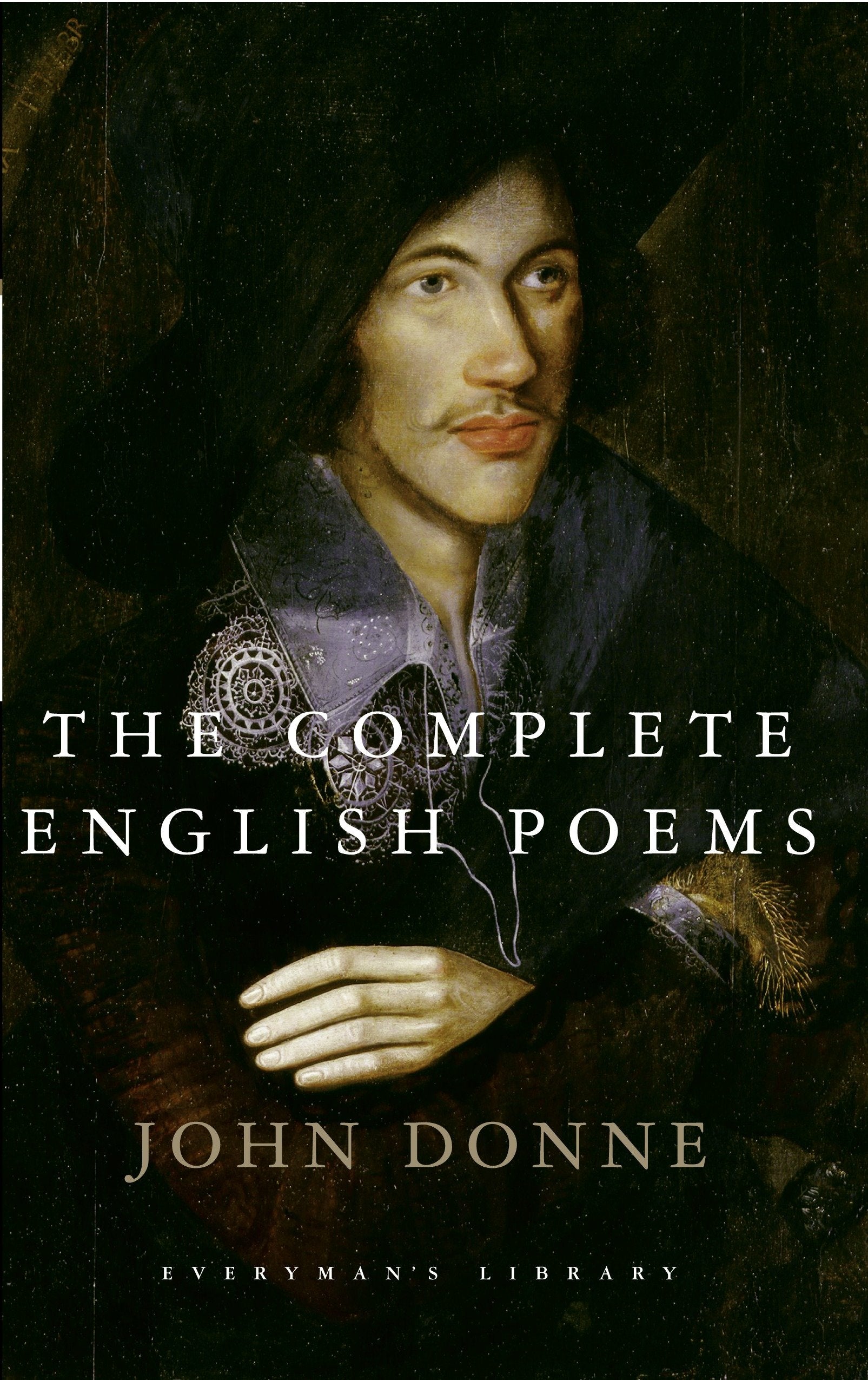 The Complete English Poems of John Donne - Introduction by C. A. Patrides (Everyman's Library Classics Series)