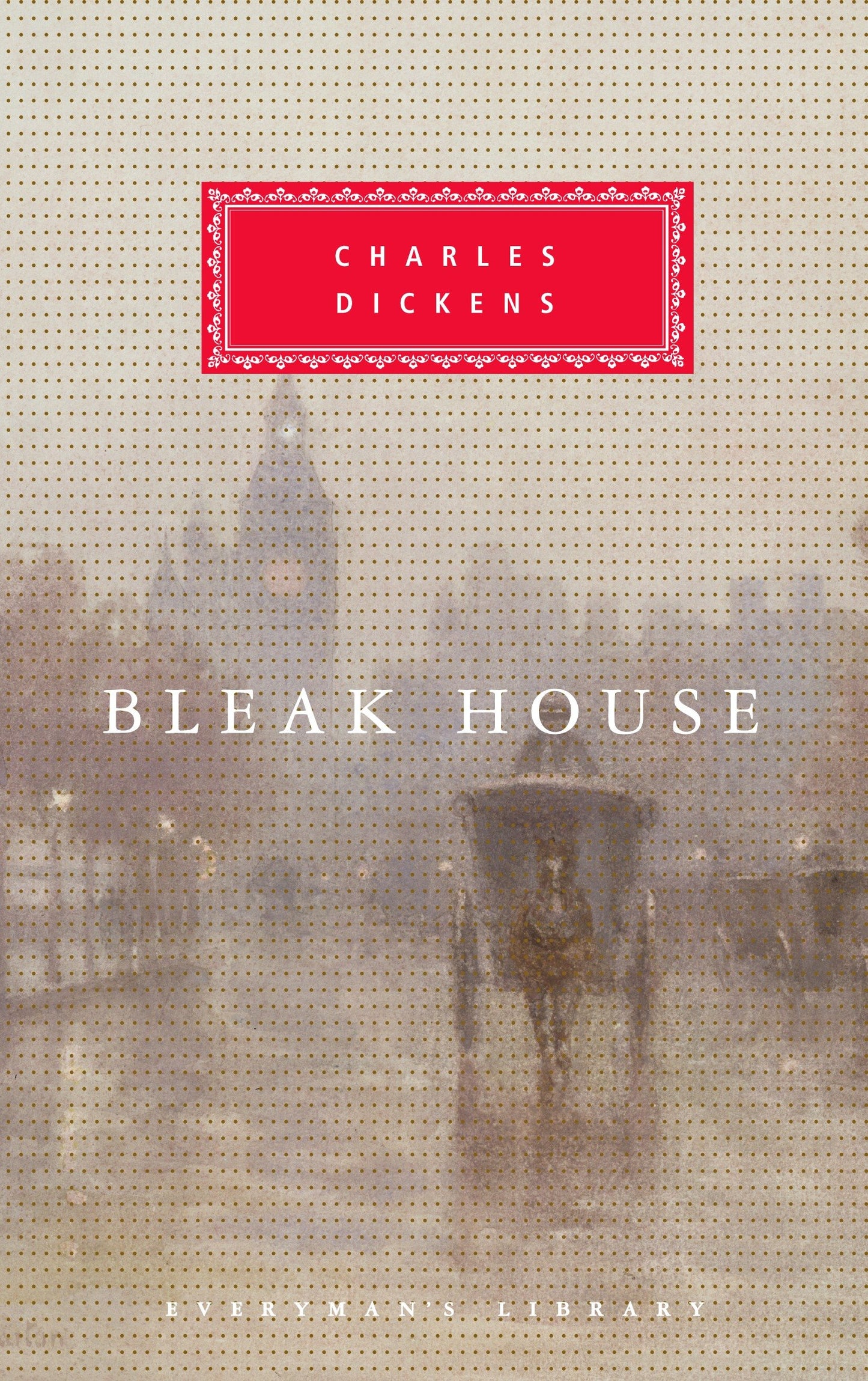 Bleak House - Introduction by Barbara Hardy (Everyman's Library Classics Series)