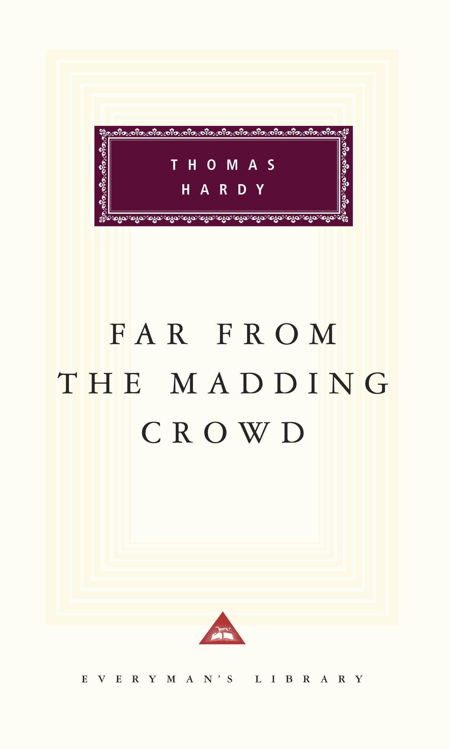 Far from the Madding Crowd - Introduction by Michael Slater (Everyman's Library Classics Series)