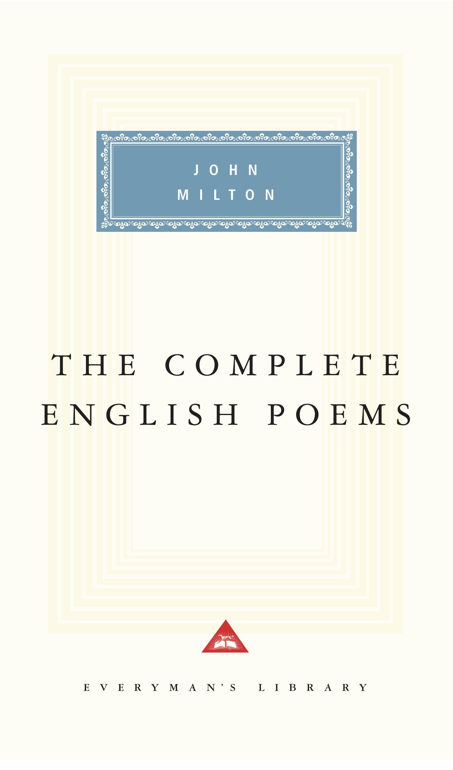 The Complete English Poems of John Milton - Introduction by Gordon Campbell (Everyman's Library Classics Series)