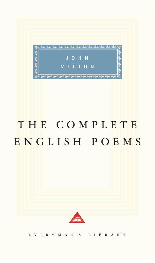 The Complete English Poems of John Milton - Introduction by Gordon Campbell (Everyman's Library Classics Series)