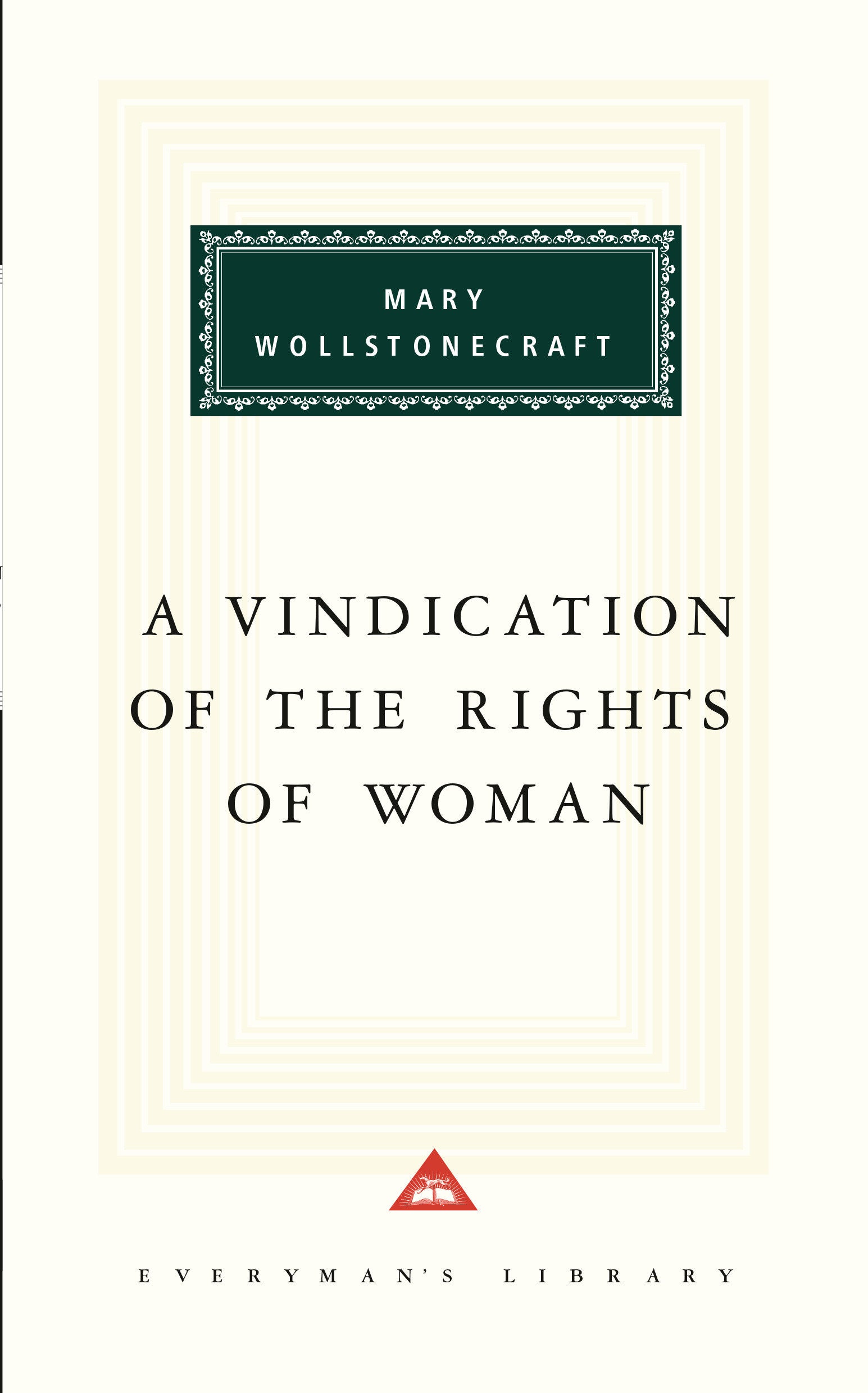 A Vindication of the Rights of Woman - Introduction by Barbara Taylor (Everyman's Library Classics Series)
