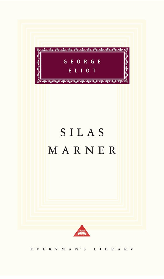 Silas Marner - Introduction by Rosemary Ashton (Everyman's Library Classics Series)
