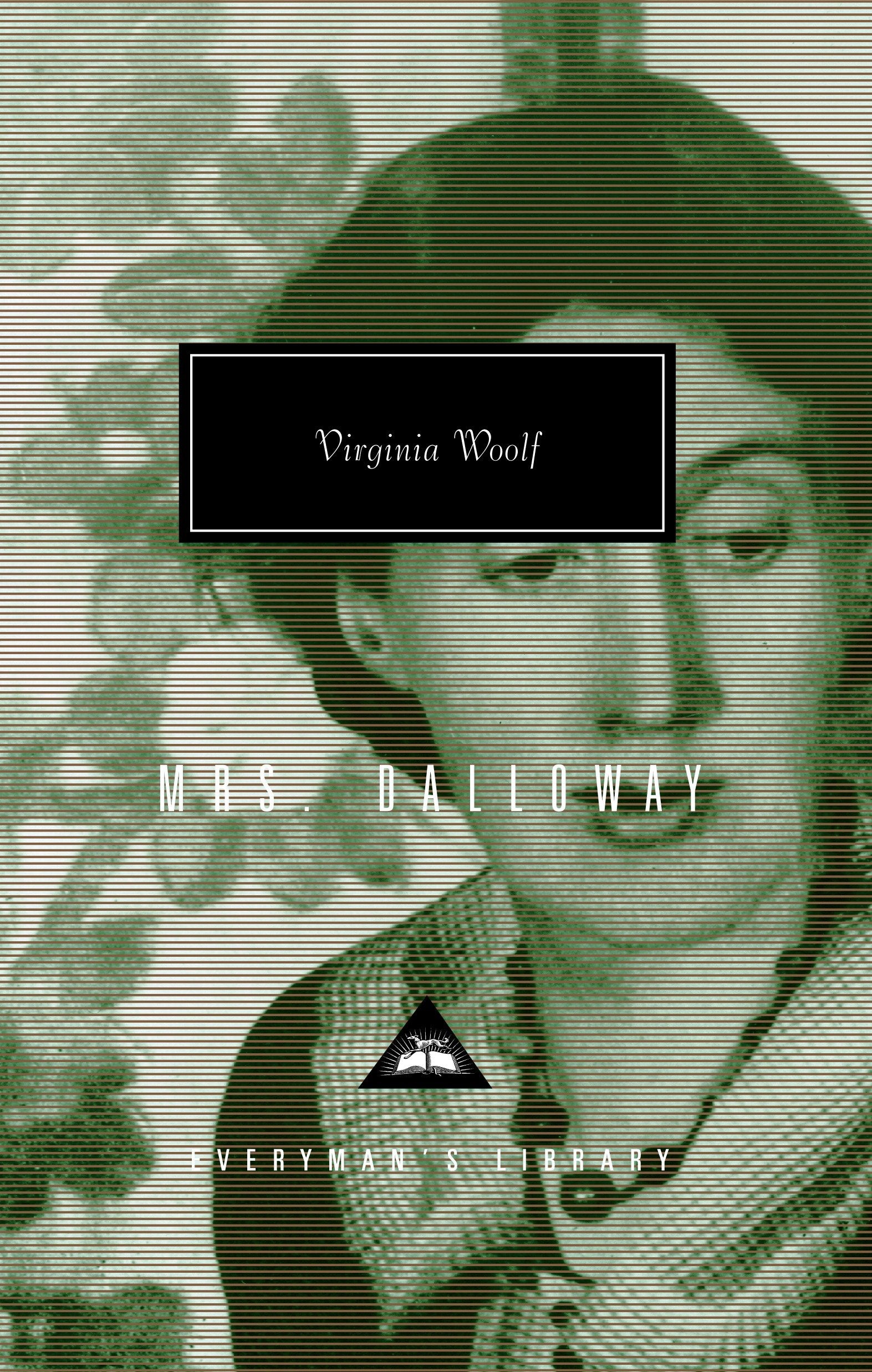 Mrs. Dalloway - Introduction by Nadia Fusini (Everyman's Library Contemporary Classics Series)