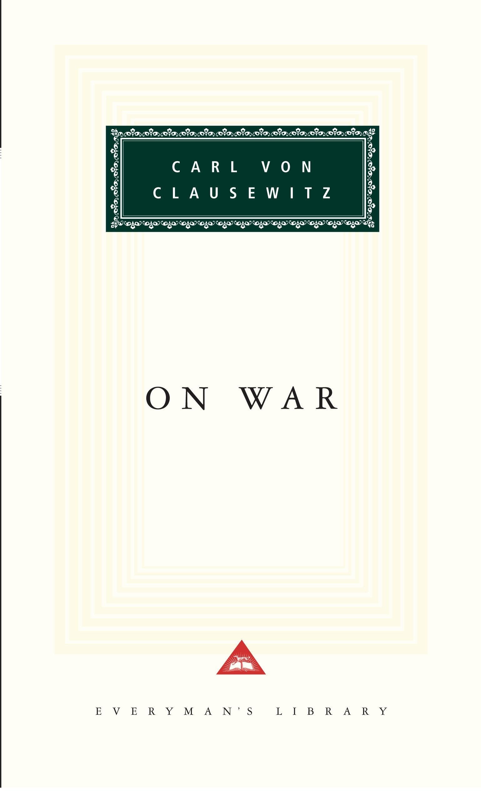 On War - Introduction by Michael Howard (Everyman's Library Classics Series)
