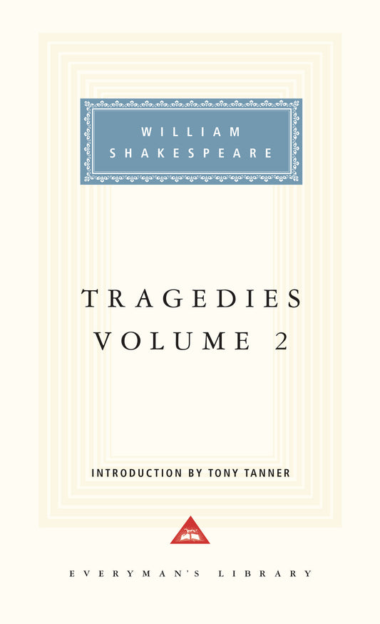 Tragedies, Volume 2 - Introduction by Tony Tanner (Shakespeare's Tragedies) (Book:2)