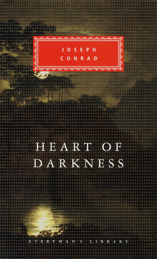 Heart of Darkness - Introduction by Verlyn Klinkenborg (Everyman's Library Classics Series)
