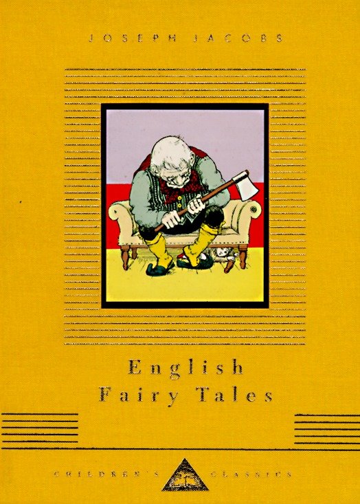 English Fairy Tales - Illustrated by John Batten (Everyman's Library Children's Classics Series)