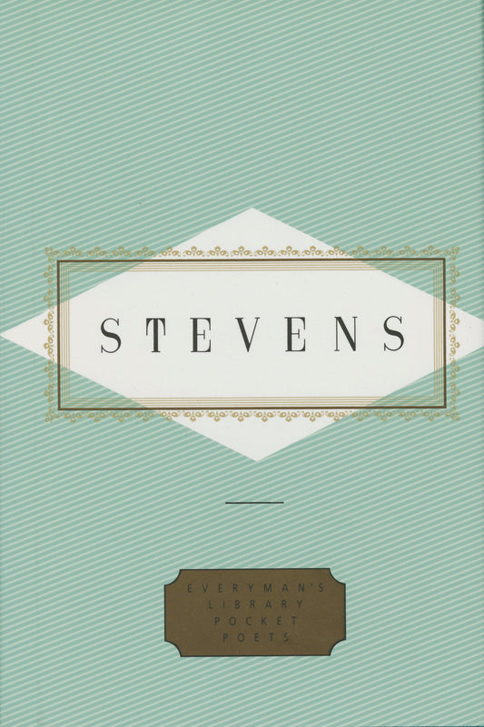 Stevens: Poems - Selected by Helen Vendler (Everyman's Library Pocket Poets Series)