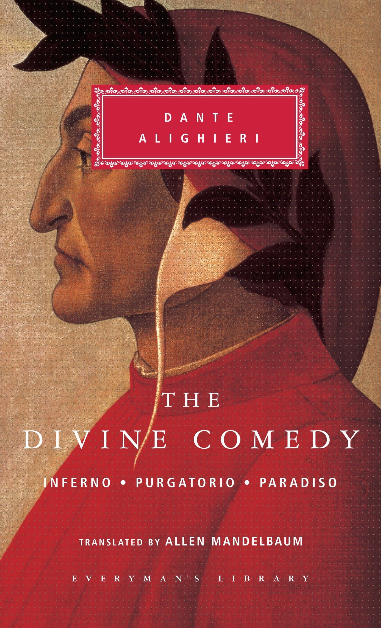 The Divine Comedy - Inferno; Purgatorio; Paradiso (in one volume); Introduction by Eugenio Montale (Everyman's Library Classics Series)