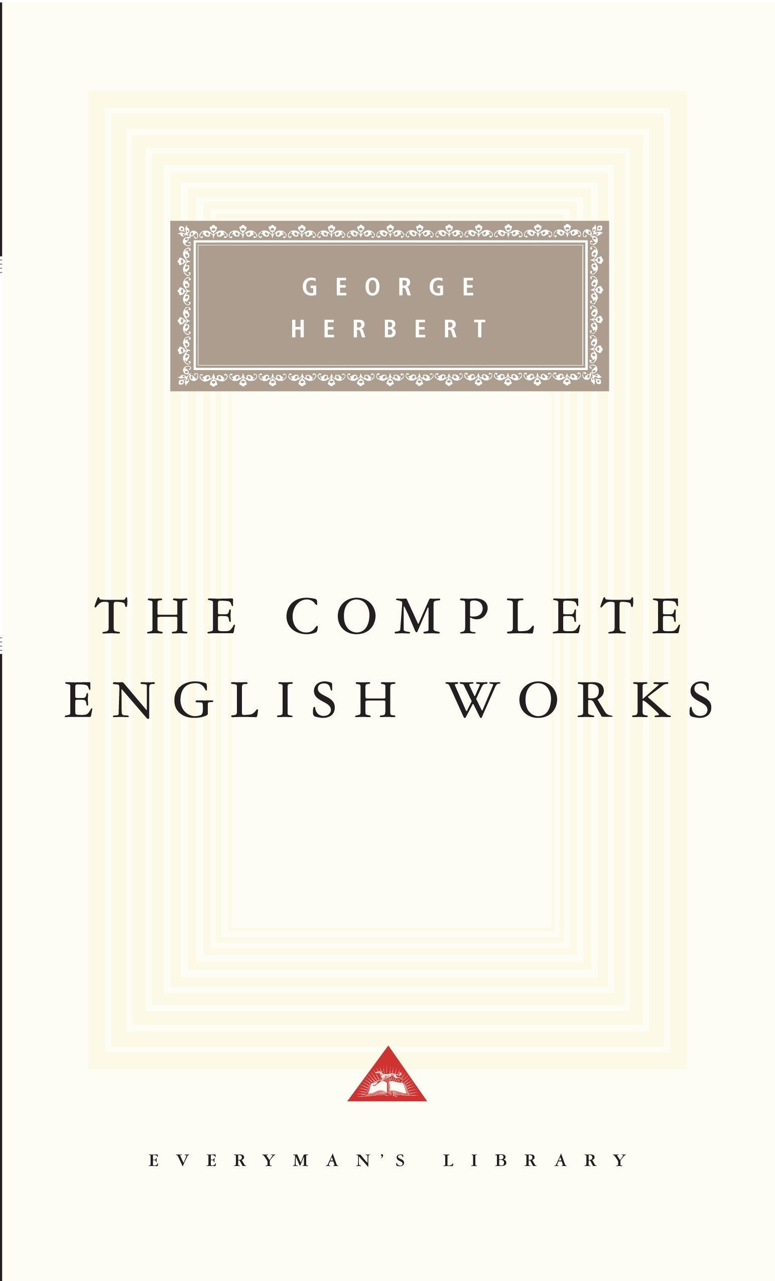 The Complete English Works of George Herbert - Introduction by Ann Pasternak Slater (Everyman's Library Classics Series)