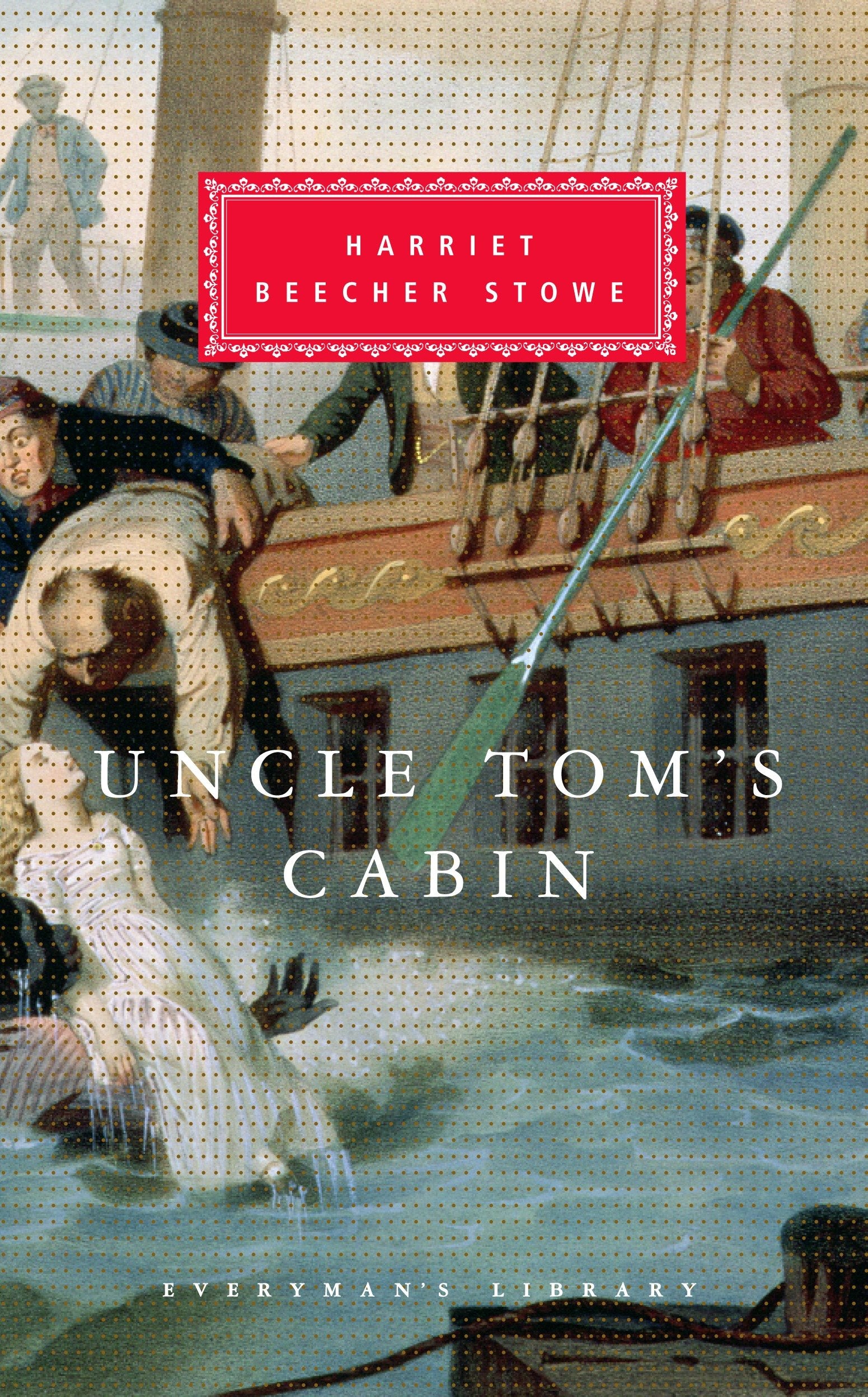 Uncle Tom's Cabin - Introduction by Alfred Kazin (Everyman's Library Classics Series)