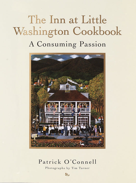 The Inn at Little Washington Cookbook - A Consuming Passion
