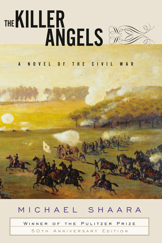 The Killer Angels - A Novel of the Civil War (Civil War Trilogy)