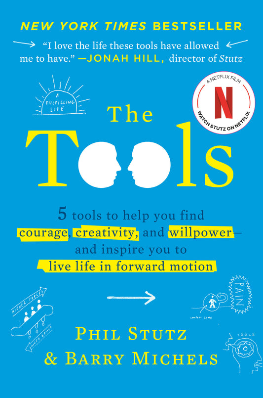 The Tools - 5 Tools to Help You Find Courage, Creativity, and Willpower--and Inspire You to Live Life in Forward Motion