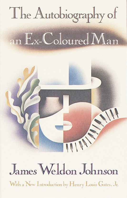 The Autobiography of an Ex-Coloured Man - With an Introduction by Henry Louis Gates, Jr.