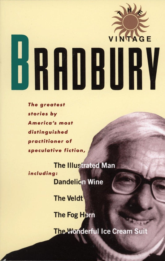 The Vintage Bradbury - The greatest stories by America's most distinguished practitioner of speculative fiction