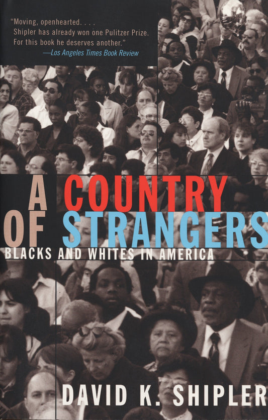 A Country of Strangers - Blacks and Whites in America