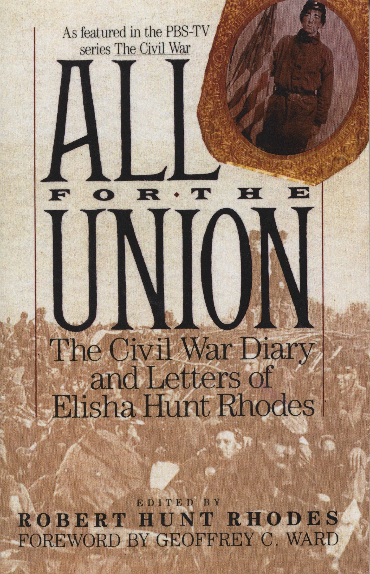 All for the Union - The Civil War Diary & Letters of Elisha Hunt Rhodes
