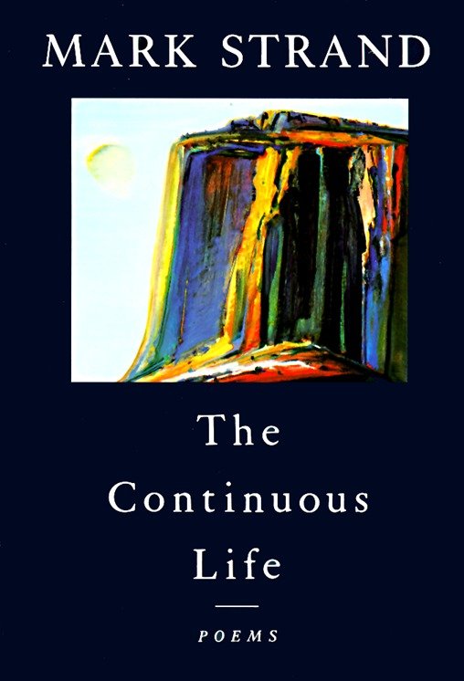 The Continuous Life, - Poems