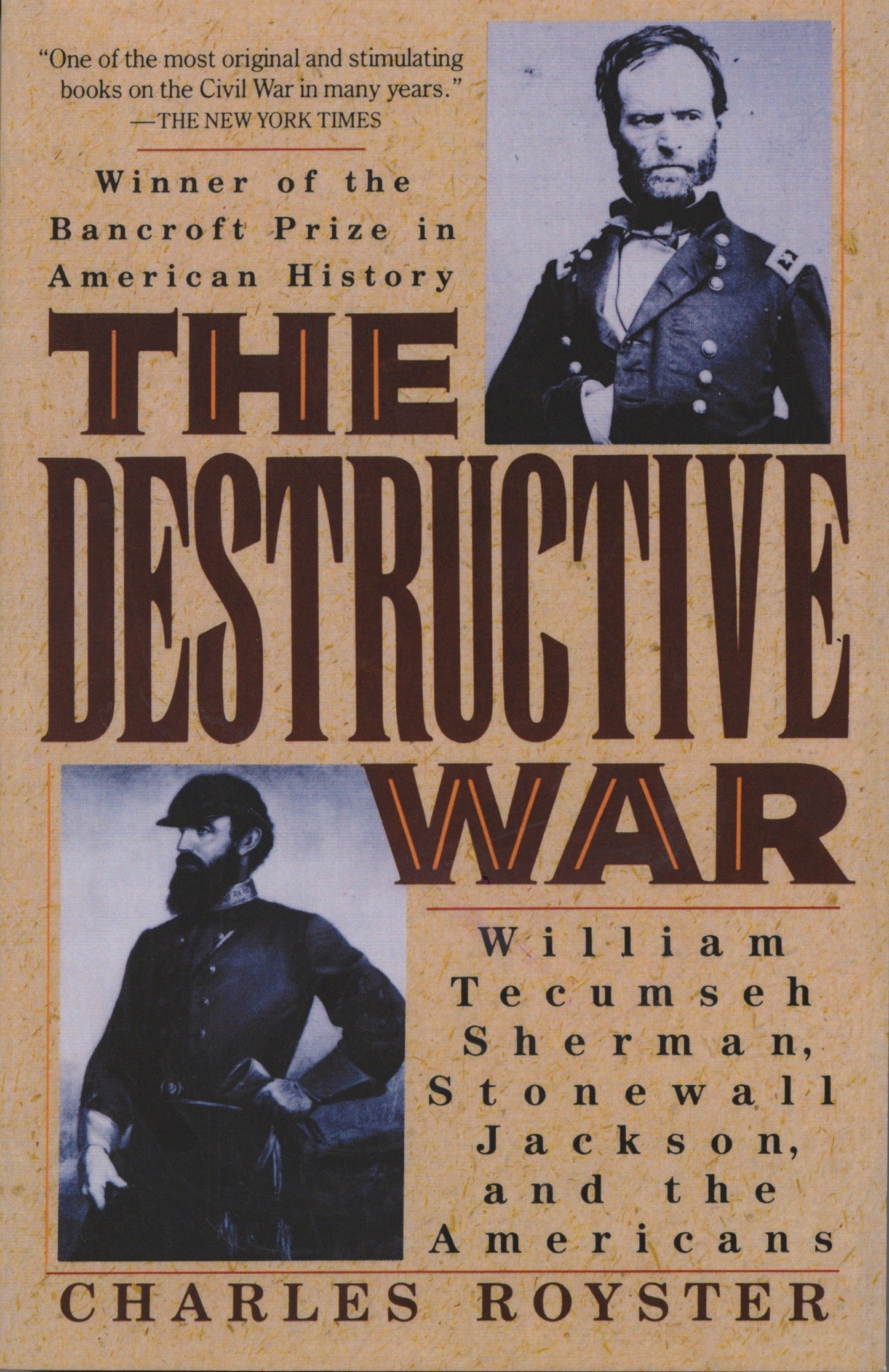 The Destructive War - William Tecumseh Sherman, Stonewall Jackson, and the Americans (Vintage Civil War Library)