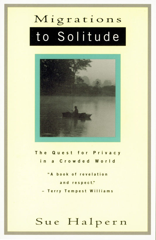 Migrations to Solitude - The Quest for Privacy in a Crowded World