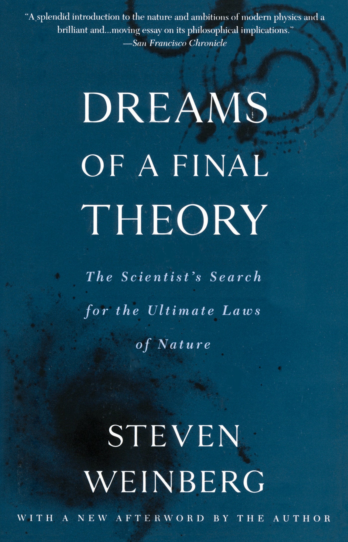 Dreams of a Final Theory - The Scientist's Search for the Ultimate Laws of Nature